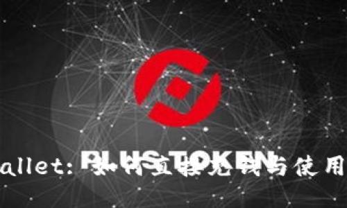 TPWallet: 如何直接充钱与使用指南