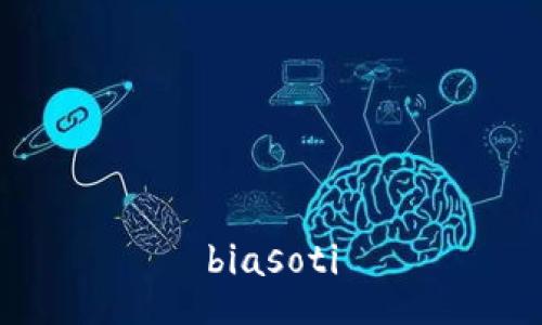 biasoti