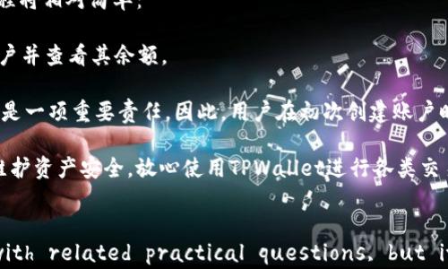 
  TPWallet看不到钱的原因及解决方案 / 
 guanjianci TPWallet, 钱包, 加密货币, 解决方案 /guanjianci 

在当今数字货币的快速发展中，TPWallet作为一种流行的加密货币钱包，受到了许多用户的欢迎。然而，有些用户在使用TPWallet时可能会遇到钱包里看不到资金的情况。这种情境可能引起用户的不安和焦虑，因此了解其原因以及解决方案显得尤为重要。

1. 账户设置问题
首先，一个常见的原因是账户设置问题。用户在创建TPWallet账户时，可能没有正确设置或验证其账户信息，包括备份助记词或私钥。助记词是恢复钱包的关键，一旦丢失，用户将无法再访问他们的资金。因此，在创建账户后务必记录和安全存放这些信息。

另外，有些用户可能会在不知情的情况下，使用了不同的钱包地址。在TPWallet中，每个账户都有一个特定的钱包地址，若用户误用了其他地址进行转账，则很可能在TPWallet中看不到相应的资金。在这种情况下，用户需要确认自己使用的是正确的钱包地址，同时检查交易记录，以确保资金的准确流向。

2. 网络连接问题
切断或不稳定的网络连接也是导致TPWallet无法显示资金的一个可能原因。在使用TPWallet时，软件需要持续连接到区块链网络，以验证用户的资产。如果网络连接不稳定，TPWallet可能无法更新和显示账户余额，从而导致用户感到担忧。

解决这一问题可以尝试几个步骤：首先，确保网络连接正常，可以通过访问其他网站或应用来验证其稳定性。其次，如果是使用移动设备，建议切换到Wi-Fi网络，或重新启用移动数据，确保连接的稳定性。若网络状态正常，用户可以尝试重启TPWallet应用，或者清除应用的缓存以恢复正常显示。

3. 钱包未同步到区块链
TPWallet作为一种加密数字钱包，其资产的显示实质上是通过同步区块链数据进行的。如果TPWallet未能与区块链同步，则资金显示可能会延迟或消失。这种情况经常发生在网络拥挤或者TPWallet的服务器出现问题时。

对于这种原因，用户可以尝试手动刷新应用，或者在一段时间后重新打开TPWallet，以获取最新的区块链数据。如果仍然无法解决，查阅TPWallet的官方网站或社区论坛，了解是否有广泛的同步问题报告，有时开发者会提供临时解决方案或更新的版本。

4. 数据丢失或软件故障
最后，一个更为复杂的问题可能是数据丢失或软件故障。有时，TPWallet可能由于某些原因（如应用崩溃、恶意软件攻击或设备故障）导致用户的账户信息无法显示。在这种情况下，建议用户尽快备份钱包信息，例如助记词和私钥，以防更大的损失。

用户还应定期检查TPWallet的更新，并确保软件保持最新状态，以获得最佳的安全保护和性能。如果确定是应用本身的问题，用户可以尝试卸载并重新安装TPWallet，或者向TPWallet的客户支持寻求帮助。在此过程中，注意查看应用权限，确保其正常访问网络和存储数据。

总结
在TPWallet中看不到资金的原因可能涉及账户设置、网络连接、同步问题、或软件故障等各个方面。用户在遭遇这种情况时，首先应保持冷静，逐一排查这些可能的问题。了解每种情况及其解决方式，可以帮助用户更好地管理自己的加密资产，避免不必要的损失。

相关问题探讨

1. 如何确保TPWallet的安全性？
TPWallet的安全性是每个用户都应关心的重点。由于加密货币的特性，其安全性直接关系到用户的资产安全。用户应该采取以下措施确保TPWallet的安全性：

首先，确保助记词和私钥的安全，绝不要分享或公开这些信息。许多用户因为忽视了这一点而导致资金被盗取。助记词应安全储存，最好在离线环境中保存。

其次，定期更新TPWallet软件，确保使用最新版本的应用，这样能够获得最新的安全修复和功能改进。同时，下载应用时确保是从官方网站或官方应用商店下载，避免不明来源的风险。

此外，移动设备应使用强密码解锁，同时启用生物识别技术（如指纹识别），进一步提高设备的防护能力。定期检查账户的交易记录，以便及时发现可疑活动。

最后，用户应警惕网络钓鱼攻击，不轻易点击不明链接，尤其是声称需要验证账户信息的邮件或消息。通过这些方式，用户可以尽可能提高TPWallet的安全性，降低资金被盗的风险。

2. TPWallet支持哪些加密货币？
TPWallet不仅支持主流的加密货币，例如比特币（BTC）、以太坊（ETH），还支持许多其他类型的代币。用户可以在TPWallet中管理多种资产，这为加密货币投资者提供了极大的便利。

具体来说，TPWallet支持的代币包括ERC20和TRC20等常见代币，这使得用户可以方便地跨平台管理和交换资产。此外，TPWallet也在不断扩展其支持的资产种类，用户可以关注官方渠道，了解新增的支持资产信息。

用户在创建钱包时，可以选择创建多种格式的钱包地址，以适应不同的加密货币。这种灵活性使得TPWallet成为了一个理想的选择，特别是对于涉猎多种加密资产的投资者。

3. TPWallet如何进行资产转账？
资产转账是TPWallet的核心功能之一，这一过程通常简便易操作。首先，用户需要确保其钱包中有足够的余额来支付转账费用。然后，用户可以按以下步骤进行资产的转账操作：

在应用中，选择“转账”功能，输入接收方的钱包地址和要转账的金额。 за务必确认输入的地址是否准确，因为一旦发送，资金将无法追回。用户可以通过二维码扫描功能，快速输入接收方的地址。

接着，系统会提示用户确认转账详情，包括金额和手续费。在确认无误后，用户可点击“发送”按钮，完成交易。在这个过程中，用户可以实时查看交易状态，确保其顺利执行。

最后，用户可以在交易历史中查看转账记录，以确认交易是否成功及相关细节。总体而言，TPWallet的资产转账操作直观简单，使得用户能够轻松管理和调整其投资组合。

4. 如何恢复TPWallet账户？
恢复TPWallet账户的过程主要取决于用户是否保存了助记词或私钥。若用户在第一次创建钱包时妥善保存了这些信息，恢复过程将相对简单：

用户需下载TPWallet应用，并选择“恢复钱包”选项。在此界面中输入助记词或私钥，系统将验证信息。成功后，用户将能够恢复账户并查看其余额。

若用户已丢失助记词或私钥，那么恢复账户的可能性将大幅降低。由于加密货币钱包的去中心化特性，确保其信息的安全和完整是一项重要责任。因此，用户在初次创建账户时应仔细阅读相关说明，并妥善地保存重要信息。

对于未来的风险管理，用户应考虑使用硬件钱包等额外安全措施，以降低账户丢失或被盗的风险。通过这些策略，用户可以有效维护资产安全，放心使用TPWallet进行各类交易。
```

Note: The above content has an emphasis on relevant concerns about the topic 