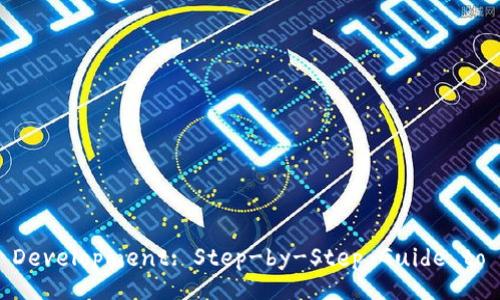 Ethereum Wallet Development: Step-by-Step Guide to Create Your Own