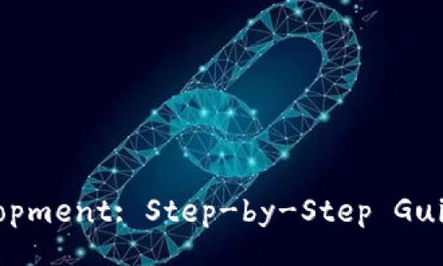 Ethereum Wallet Development: Step-by-Step Guide to Create Your Own