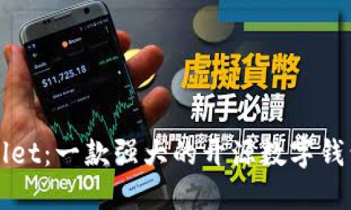 探索TPWallet：一款强大的开源数字钱包解决方案