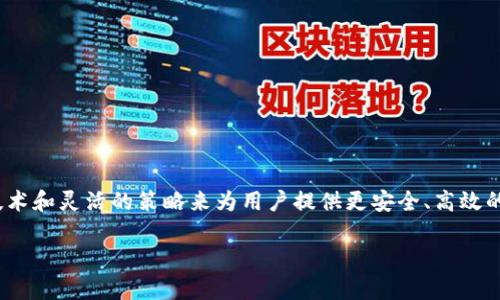 Tokenim是由一组区块链和加密货币领域的开发者和企业家创建的。他们的目标是构建一个去中心化的金融生态系统，通过创新的技术和灵活的策略来为用户提供更安全、高效的交易体验。Tokenim项目通常涉及智能合约、去中心化应用（DApps）以及区块链技术的各种应用，旨在推动数字货币的普及和接受度。

如需更详细的信息，请您提供更多具体的问题或者相关的上下文。