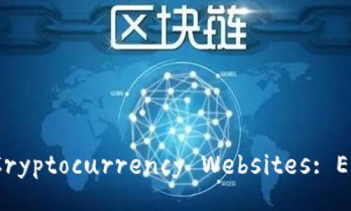 Comprehensive Guide to Cryptocurrency Websites: Explore, Trade, and Invest